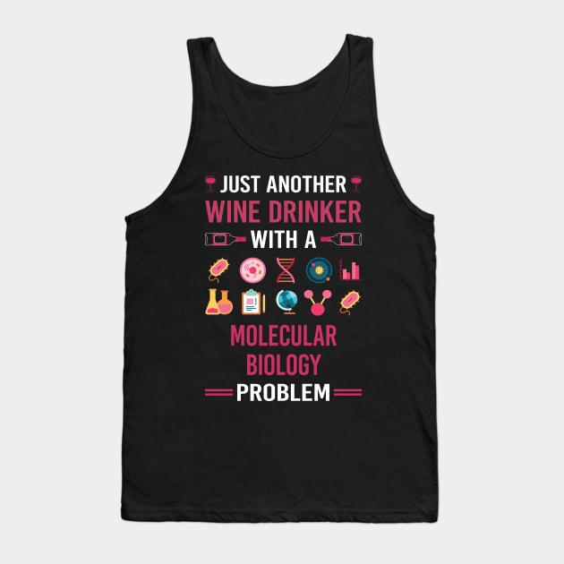 Wine Drinker Molecular Biology Biologist Tank Top by Good Day